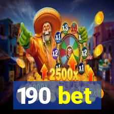 190 bet